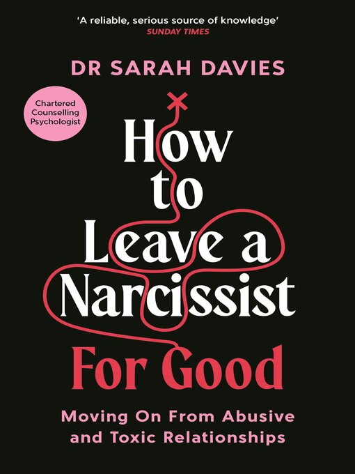 Title details for How to Leave a Narcissist ... For Good by Sarah Davies - Available